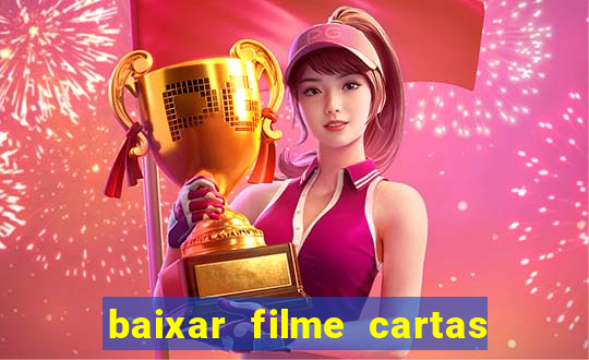 baixar filme cartas para julieta legendado